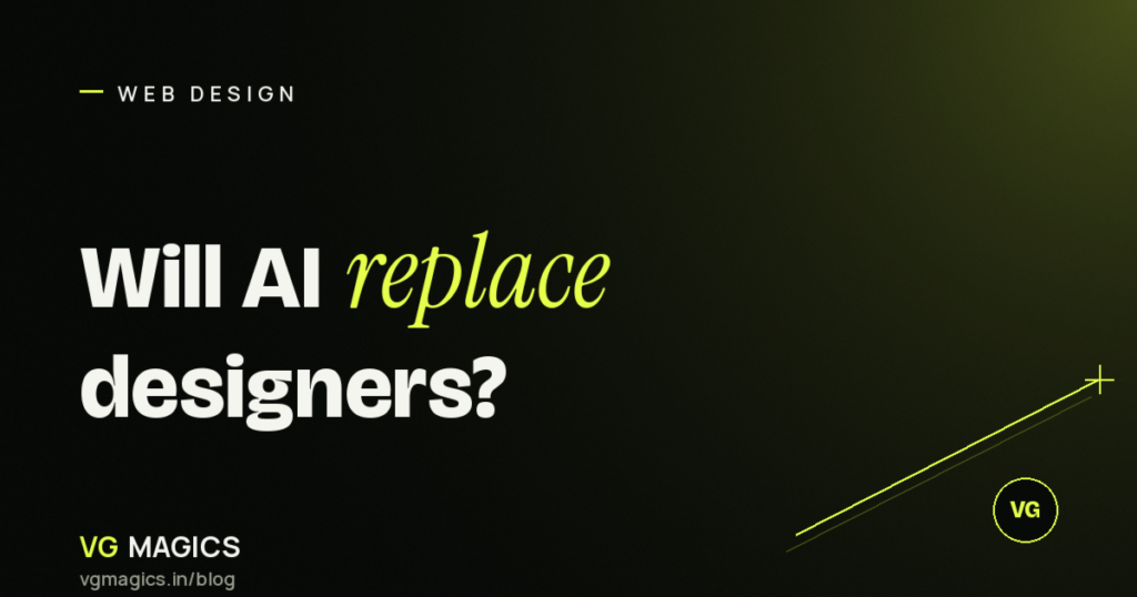 Will AI Replace Web Designers? What AI Website Builders Can (and Can’t) Do