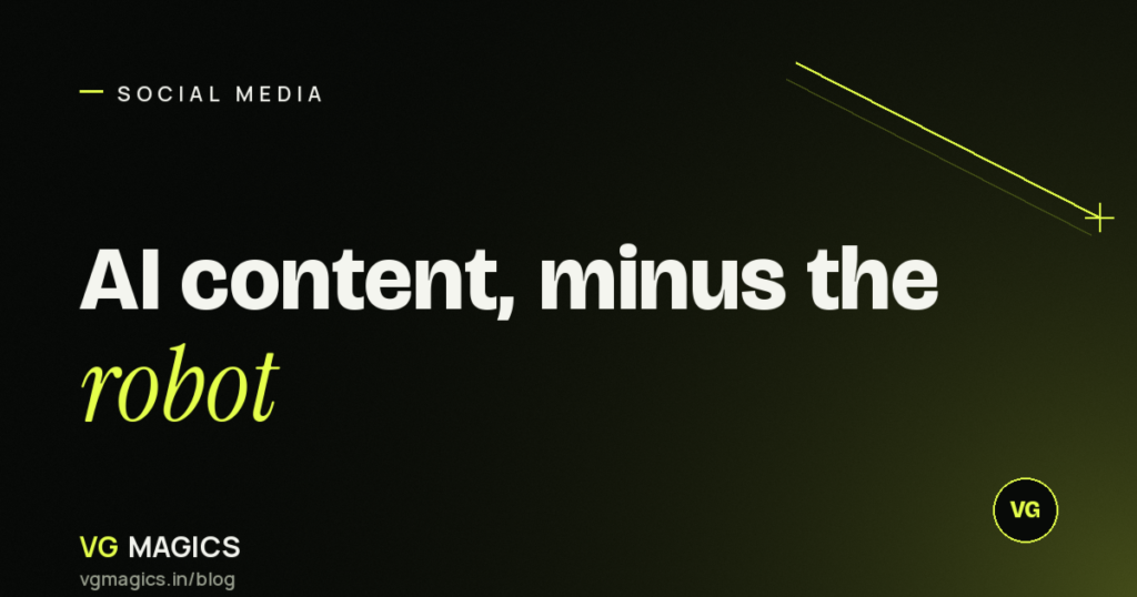 How to Use AI for Social Media Content (Without Sounding Like a Robot)
